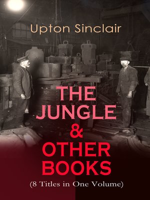 cover image of THE JUNGLE & OTHER BOOKS (8 Titles in One Volume)